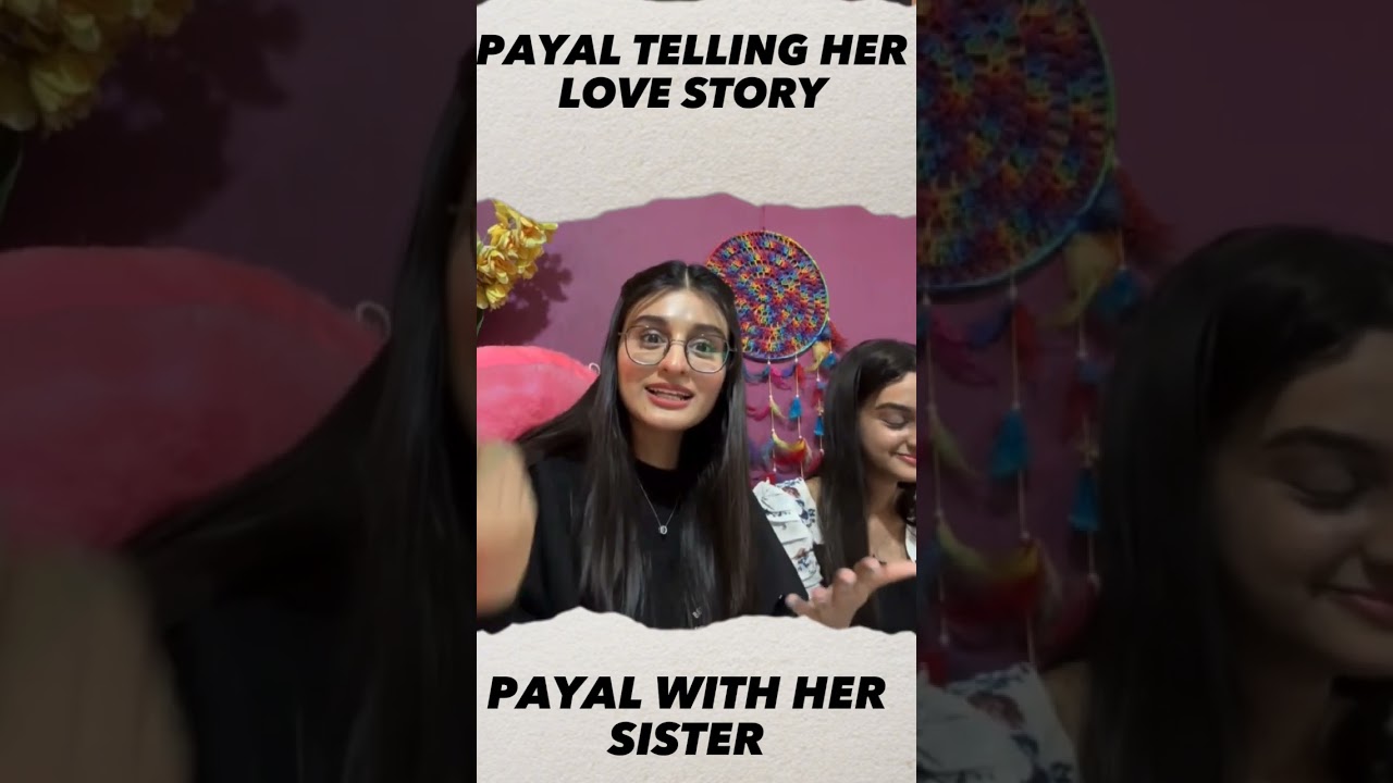 @payalgaming reveld her love story  || with her sister || payal gaming sis is very cute ||