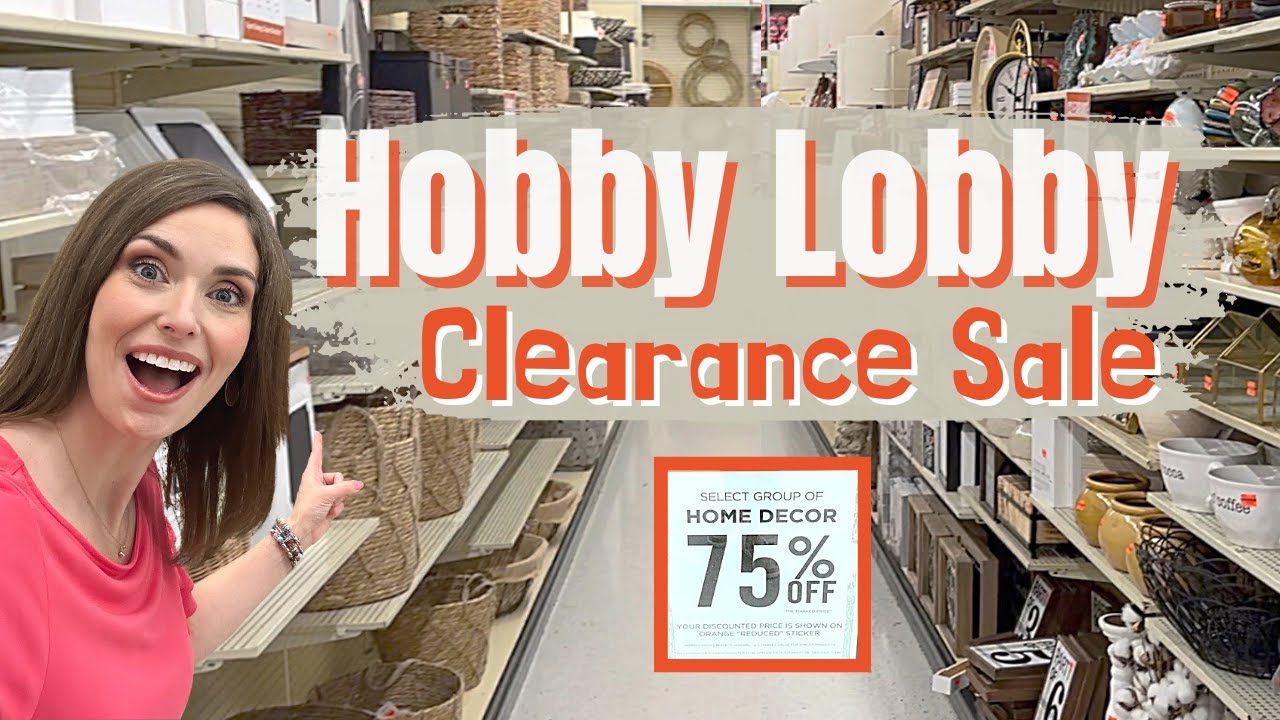 HUGE HOBBY LOBBY 75% OFF CLEARANCE SALE | SEMI-ANNUAL RED TICKET ...