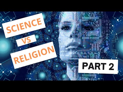 Who Wins? Science vs Religion? (Part 2)