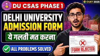 Delhi University CSAS Phase 1 | Mistakes to avoid | All Problems Solved | DU Registration 2026
