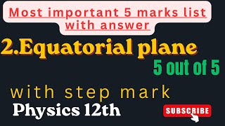 Class12|Most|Expected|5 marks|Equatorial plane|