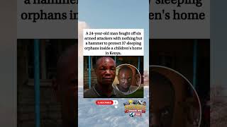 Man With A Hammer Saves 37 Sleeping Orphans From Armed Attackers. #shorts #viralnews #foryou #fyp