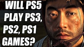 Will The PS5 Be Backwards Compatible With PS3, PS2 And PS1 Games?