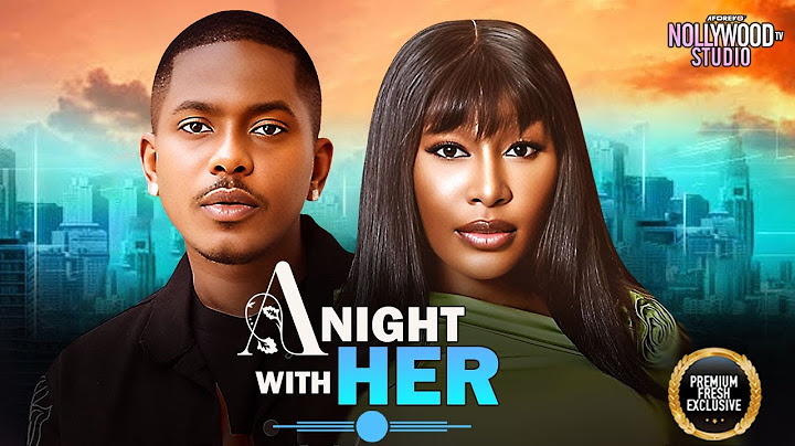 A NIGHT WITH HER (Pearl Watts, Maurice Sam) - Brand New 2025 Nigerian Movie
