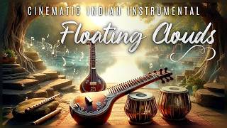 🌿 Floating Clouds | Dreamy Indian Instrumental | Mishty Melodies