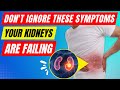 13 Warning Signs Your Kidneys Are Failing - Don
