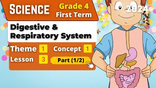 Digestive & Respiratory System | Grade 4 | Unit 1 - Concept 1 - Lesson 3 - Part (1/2) | Science