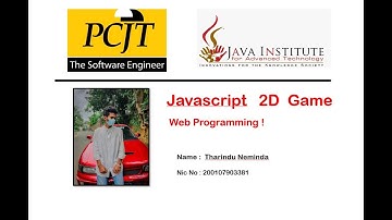 Javascript 2D Game Development - Java Institute for Advanced Technology -   Tharindu Neminda