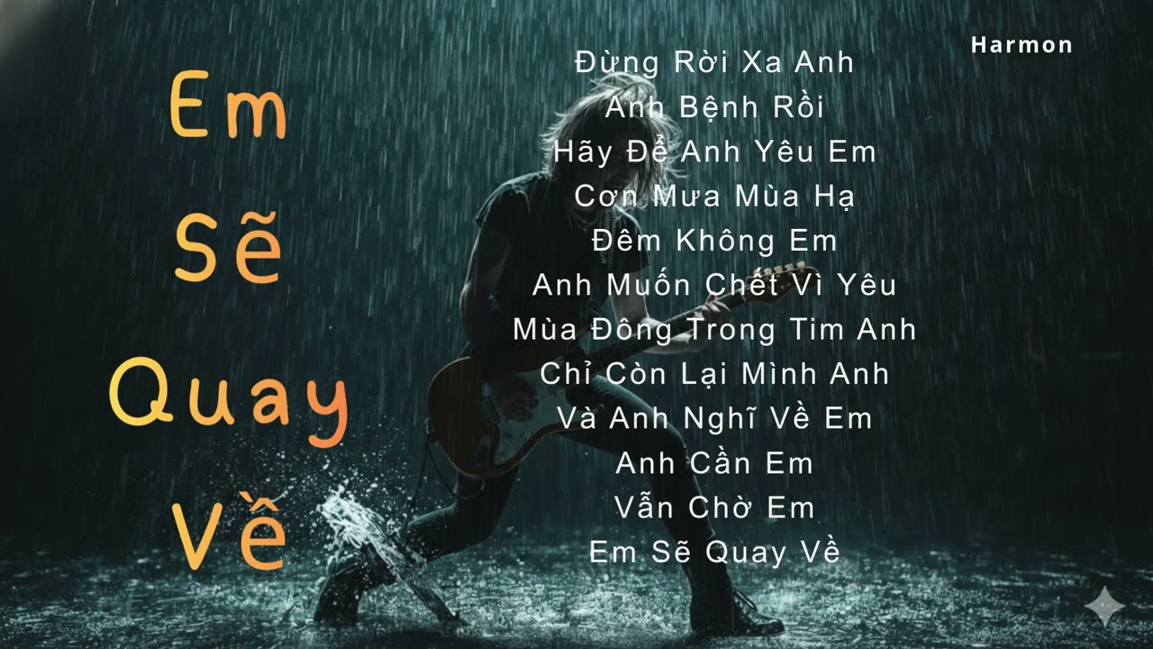 Em Sẽ Quay Về – Album Rock Ballad Việt Buồn | Nhạc Thất Tình Cho Đêm Khuya 