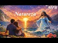 MPB 🎵Natureza 🔥A esperança floresce como uma luz no meio da saudade.#MPB