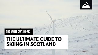 The Ultimate Guide to Skiing in Scotland