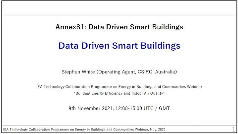 Annex 81: Data Driven Smart Buildings (Stephen White, CSIRO, AU)