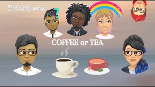 TWOD Special: Coffee or Tea (ft. @ItsDec8047 & @technogecko3844)