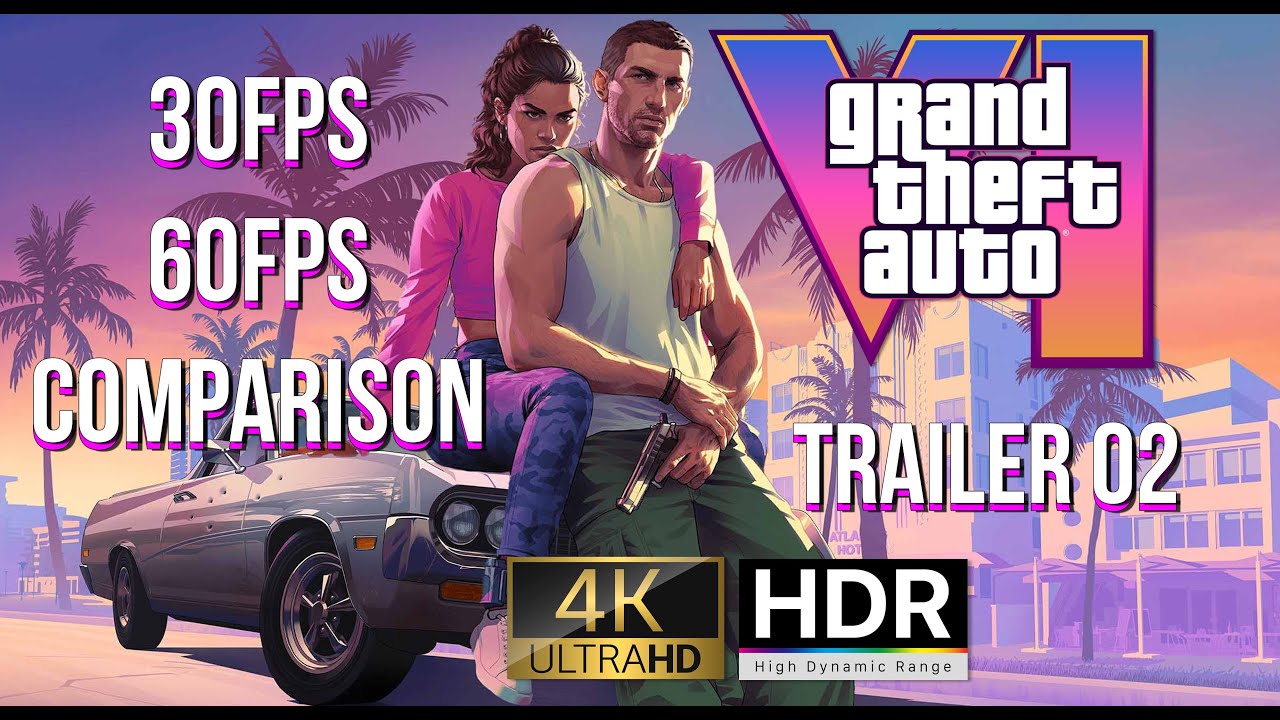 GTA VI 2026 Official Trailer 02 4K UHD HDR 60FPS 4K UHD SDR 30FPS 