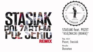 Stasiak feat. Pezet - Księżniczki REMIX prod. Donatan
