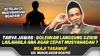 Download Lagu GUS MUKHLASON TANYA JAWAB BOLEHKAN LANGSUNG DZIKIR LAILAHAILA ANA AGAR CEPAT MUSYAHADAH MP3