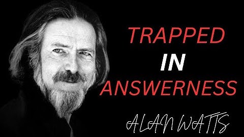 The Danger of Becoming Too Self-Aware - Alan Watts,,