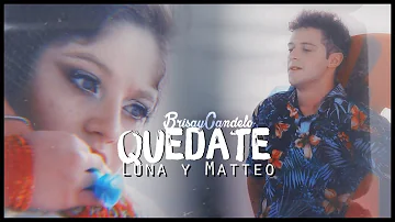 Luna & Matteo || Quédate (Letra) Soy Luna 3