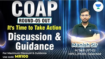 COAP ROUND-05 | Accept or Take Risk for additional Round?? Discussion and Guidance | Manish Rajput