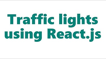 Traffic lights using React.js