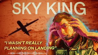 The Internet&#39;s Favorite Hijacker: The Tragic Tale of Sky King