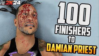 100 FINISHERS To DAMIAN PRIEST In WWE 2K24 !!!!