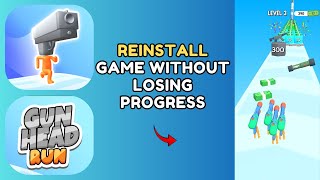 How to Reinstall Gun Head Run Without Losing Progress 2025? screenshot 5