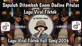 SEPULUH DITAMBAH ENEM DADINE PITULAS LAGU VIRAL TIKTOK | SOUND TIKTOK TERBARU 2026🔥🔥