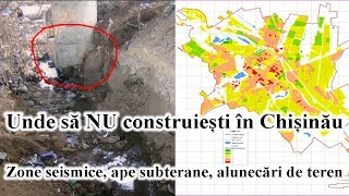 Zonele seismice, cu ape subterane si alunecari de teren din Chisinau