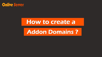 How to Create Addon Domains with @OnliveServer