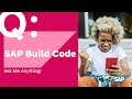 Sap build code  ask me anything