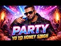 PARTY 🎧 Yo Yo Honey Singh Vibe Remix | Night Club DJ Song 2026 🔥