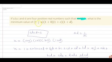 If a,b,c and d are four positive real numbers such that abcd=1 , what is the minimum value of `...