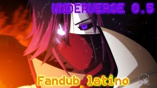 UNDERVERSE 0.5 [Por Jakei] - Fandub Latino