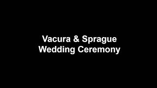 Vacura & Sprague Wedding Ceremony
