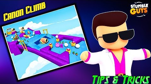 CANNON CLIMB STUMBLE GUYS TIS AND TRICKS | GWA YT | CANON CLIMB TIPS AND TRICKS