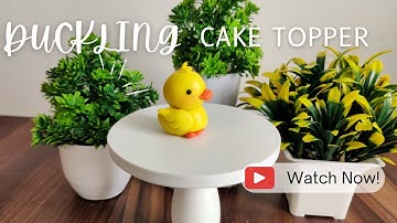 How to Make a Cute Duckling Fondant Topper Easily | No Fancy tools