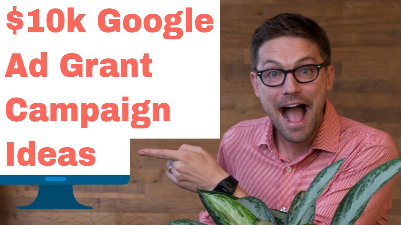 Google Ad Grant 9 Campaign Ideas that work YouTube