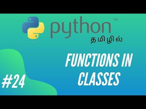 Python Programming - 24 | Class Methods or Object Functions | Tamil