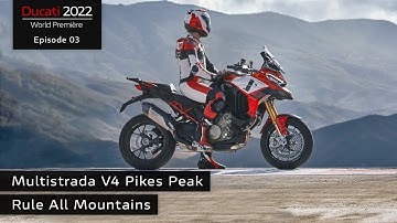 Ducati World Première 2022 Episode 3 | Multistrada V4 Pikes Peak | Rule All Mountains