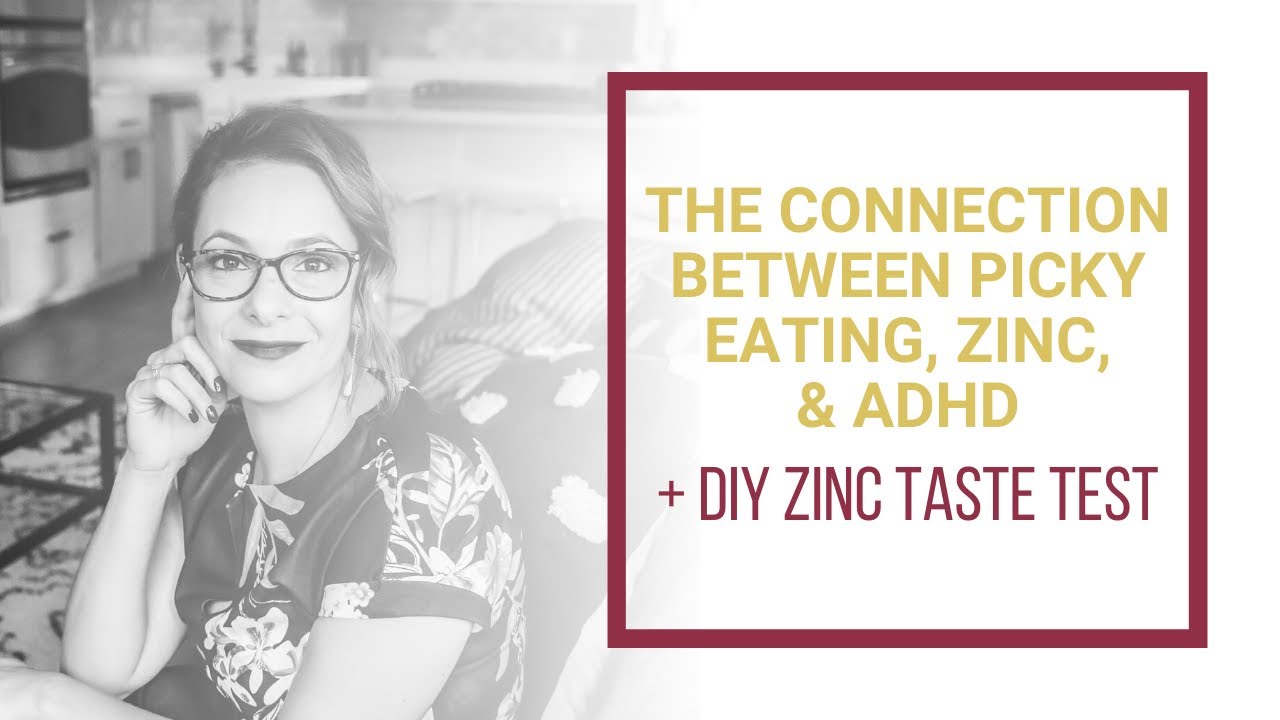 The Connection Between Picky Eating, Zinc, & ADHD + DIY Zinc Taste Test