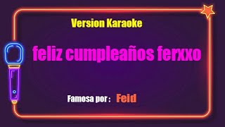 FELIZ CUMPLEAÑOS FERXXO - FEID (Karaoke Version)
