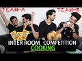 INTER ROOM COOKING COMPETITION | FT. Mnv Rishu | Addy Arshfam