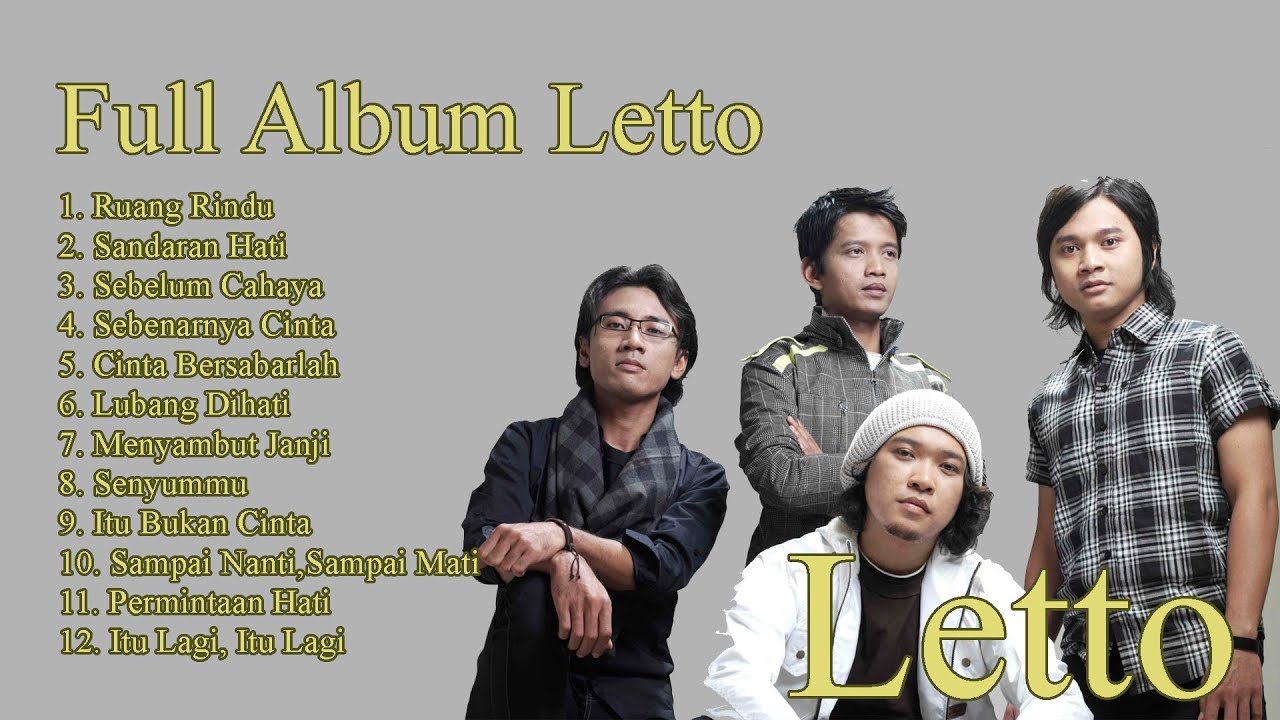 KUMPULAN LAGU LETTO TERBAIK DAN TERPOPULER SEPANJANG MASA - Ruang Rindu, Sebelum Cahaya