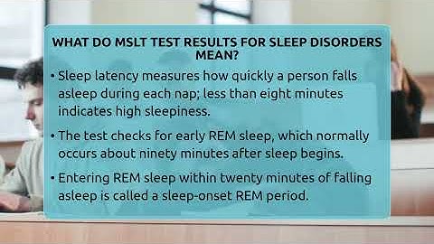 What Do MSLT Test Results For Sleep Disorders Mean? - Sleep Apnea Support Network