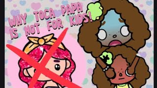 Why TOCA PAPA is NOT safe for kids 😱😭