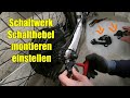 Fahrrad Schaltung &amp; Schaltwerk Einbau Tutorial einstellen Fahrrad / E-Bike