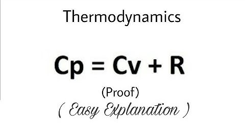 28. Prove that: Cp - Cv = R | Mayer