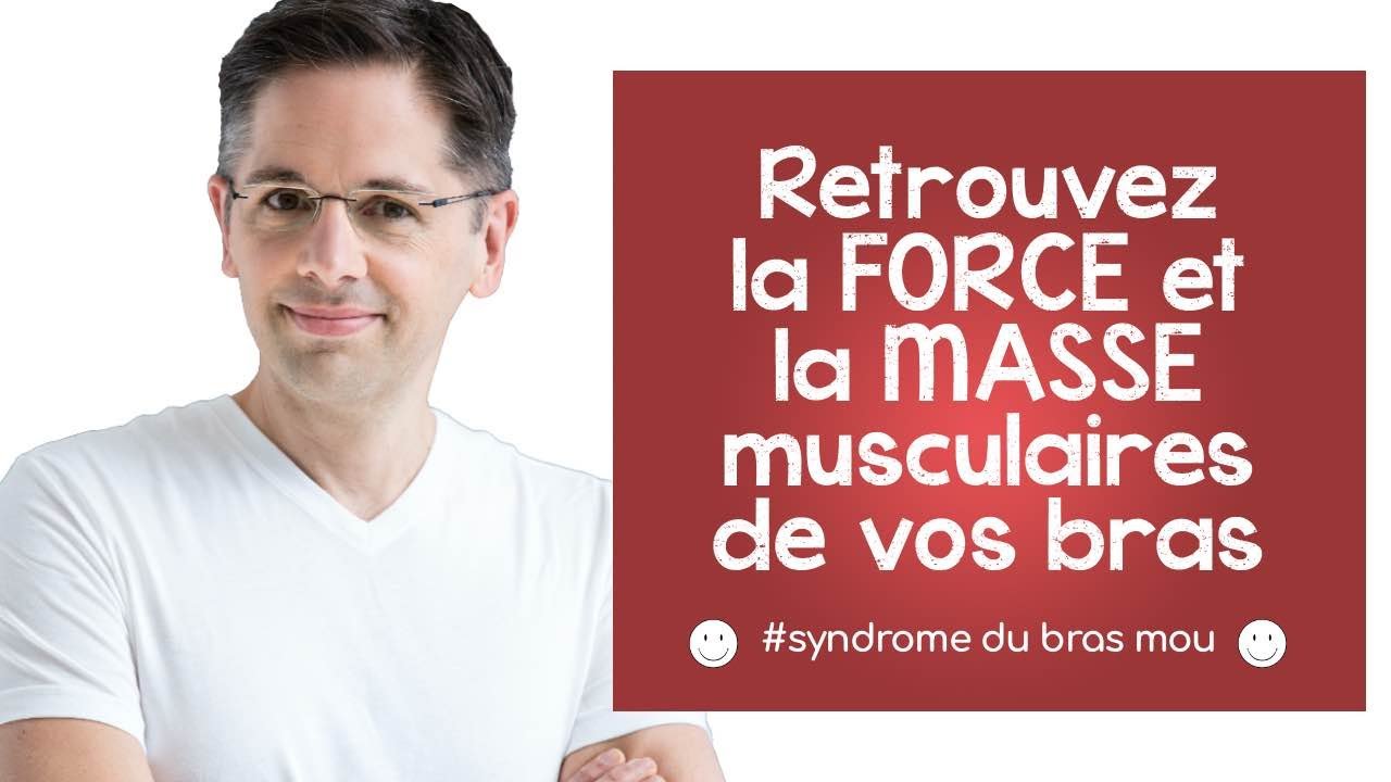 Retrouvez la force et la masse musculaire de vos bras
