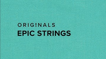 Originals Epic Strings – Available Now